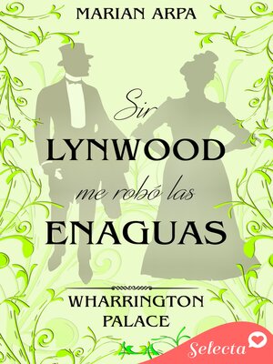 cover image of Sir Lynwood me robó las enaguas